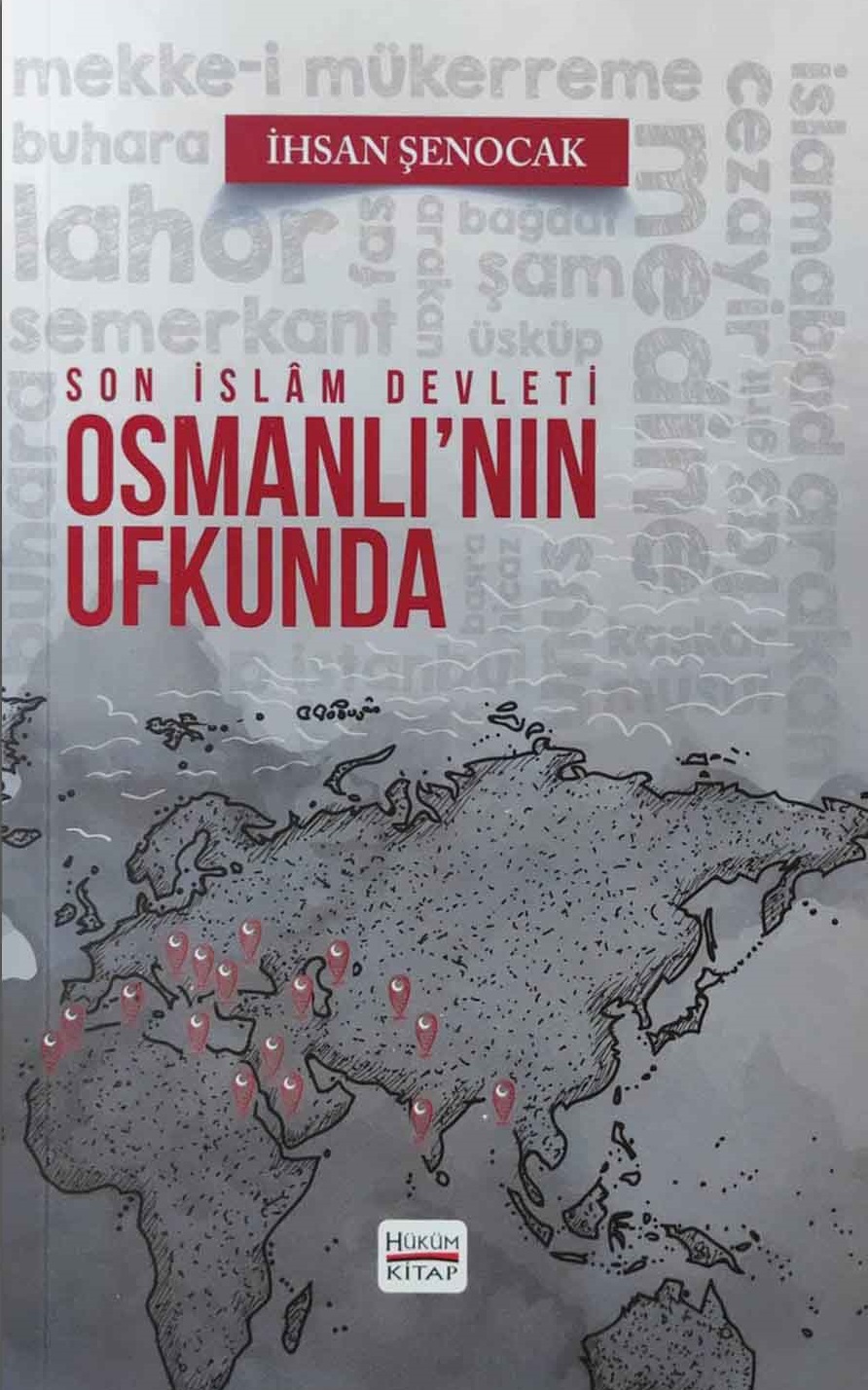 Son İslam Devleti Osmanlı'nın Ufkunda